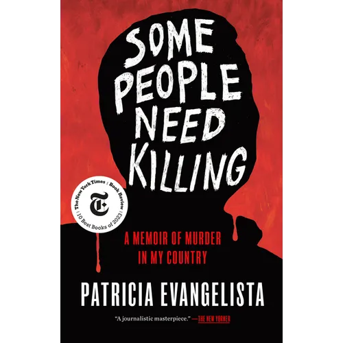 Some People Need Killing: A Memoir of Murder in My Country - Paperback
