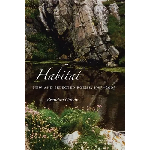 Habitat: New and Selected Poems, 1965-2005 - Paperback