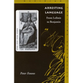 Arresting Language: From Leibniz to Benjamin