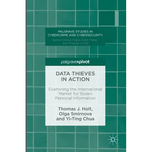 Data Thieves in Action: Examining the International Market for Stolen Personal Information