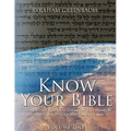Know Your Bible (Volume One): Commentary for our times on the Hebrew Prophets and Holy Writings (NaKh)