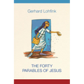 The Forty Parables of Jesus