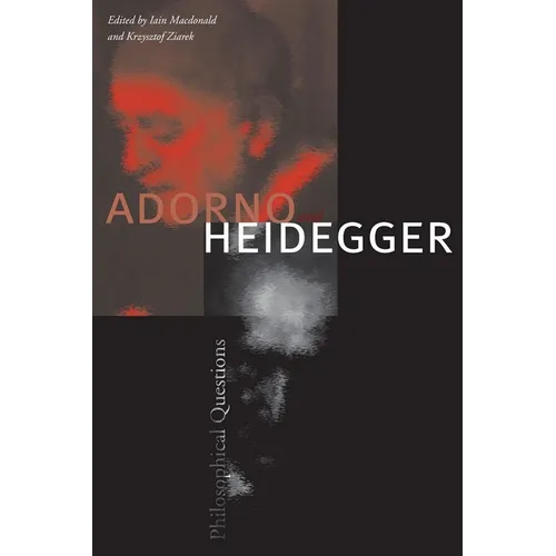 Adorno and Heidegger: Philosophical Questions - Paperback