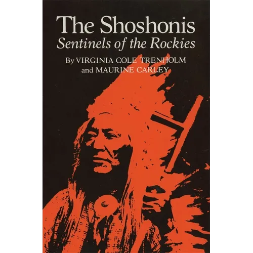 The Shoshonis: Sentinels of the Rockies Volume 74 - Paperback
