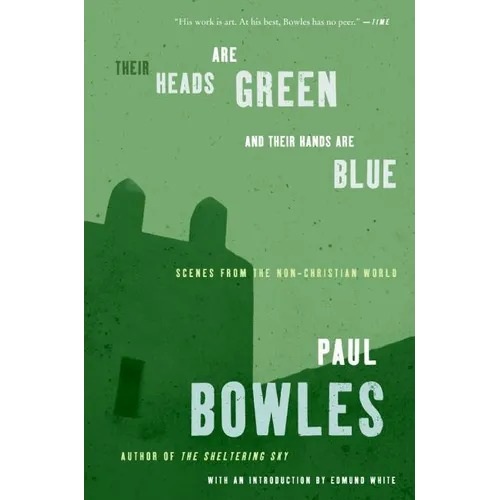 Their Heads Are Green and Their Hands Are Blue: Scenes from the Non-Christian World - Paperback