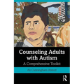 Counseling Adults with Autism: A Comprehensive Toolkit