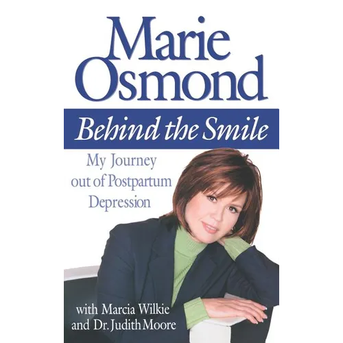 Behind the Smile: My Journey Out of Postpartum Depression - Hardcover