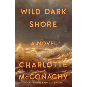 Wild Dark Shore - Hardcover