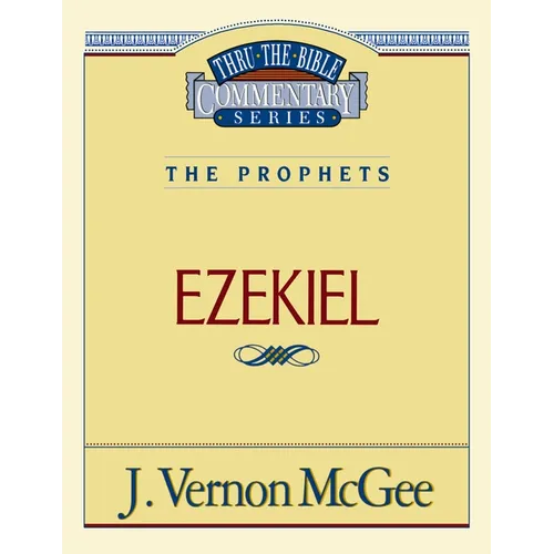 Thru the Bible Vol. 25: The Prophets (Ezekiel): 25 - Paperback