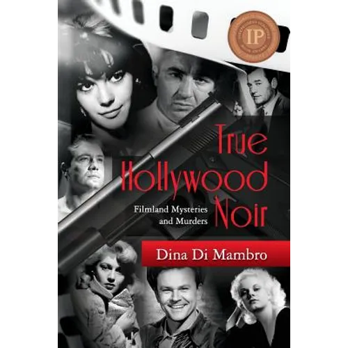 True Hollywood Noir: Filmland Mysteries and Murders - Paperback