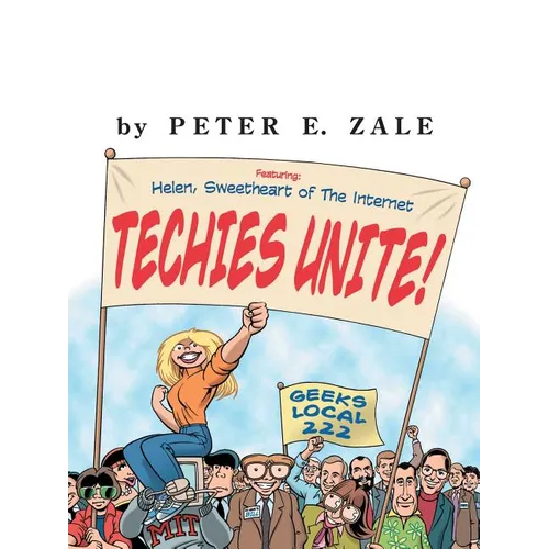 Techies Unite!: Featuring Helen, Sweetheart of the Internet