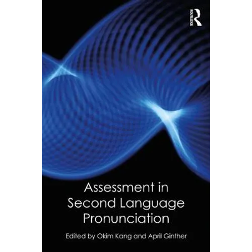 Assessment in Second Language Pronunciation