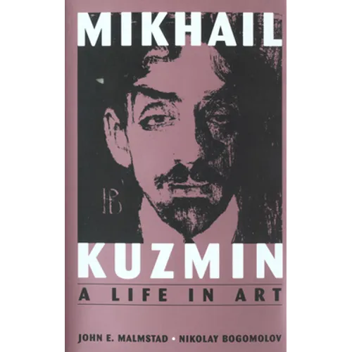 Mikhail Kuzmin: A Life in Art - Hardcover