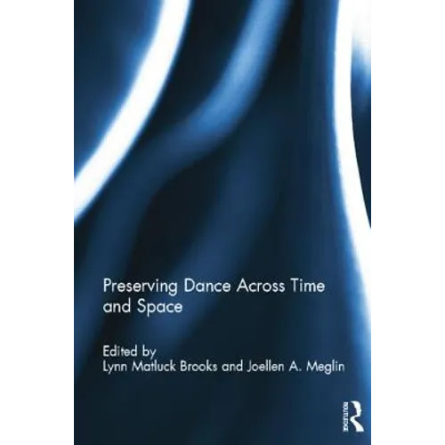 Preserving Dance Across Time and Space - Paperback