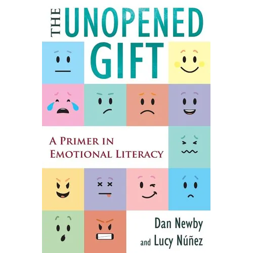 The Unopened Gift: A Primer in Emotional Literacy - Paperback