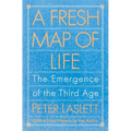 A Fresh Map of Life: The Emergence of the Third Age