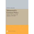 Metternich's German Policy, Volume I: The Contest with Napoleon, 1799-1814