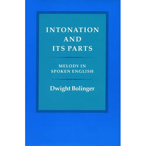 Intonation and Its Parts: Melody in Spoken English - Hardcover