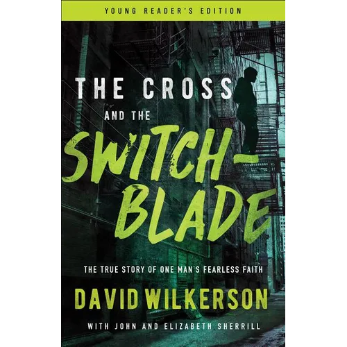 The Cross and the Switchblade: The True Story of One Man's Fearless Faith - Paperback