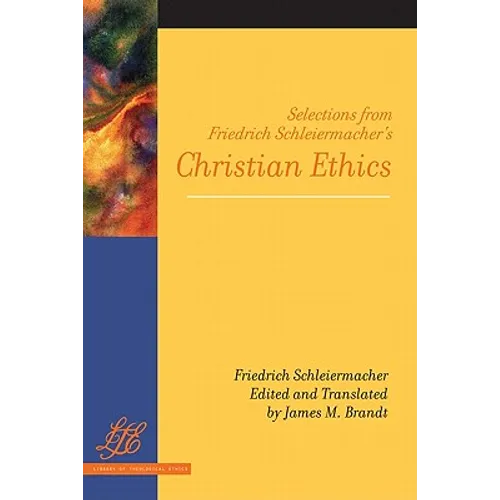 Selections from Friedrich Schleiermacher's Christian Ethics - Paperback