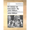 An essay on education. By John Milton, ...