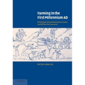Farming in the First Millennium AD: British Agriculture Between Julius Caesar and William the Conqueror