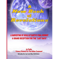 A New Book Of Revelations: A Harvesting Of Souls At Earth's Final Moment - A Grand Deception For The "Last Days"
