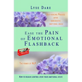 Ease the Pain of Emotional Flashback Self-healing Process after Narcissistic Emotional Abuse: How to reduce the strength of the triggers How to regain