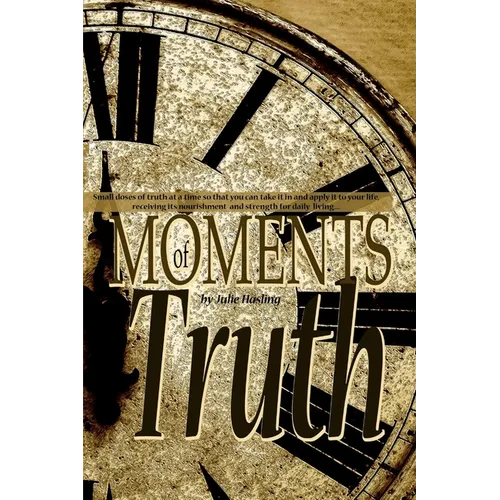 Moments of Truth