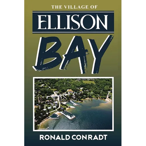 The Village Of Ellison Bay - Paperback