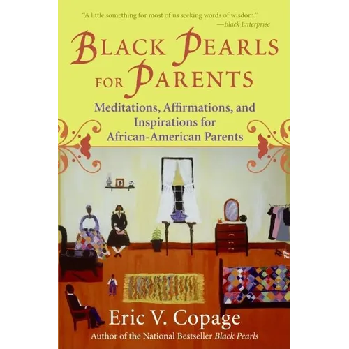 Black Pearls for Parents: Meditations, Affirmations, and Inspirations for African-American Parents - Paperback