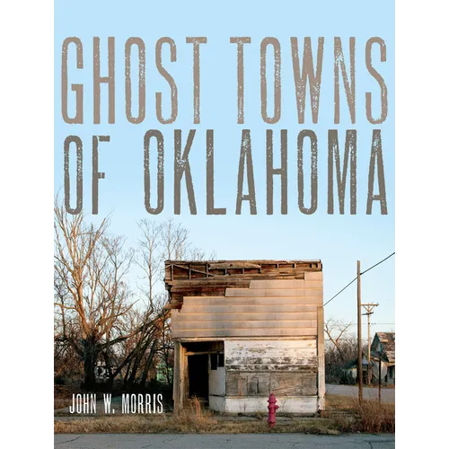 Ghost Towns of Oklahoma - Paperback