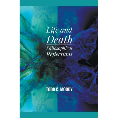 Life and Death: Philosophical Reflections - Paperback