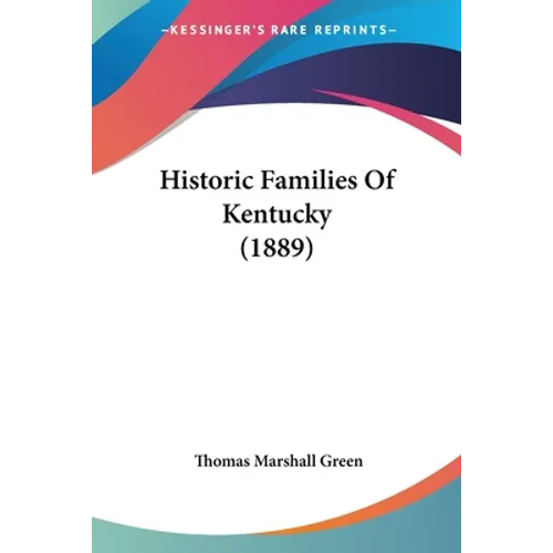 Historic Families Of Kentucky (1889) - Paperback