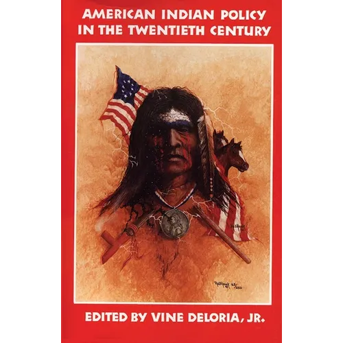 American Indian Policy in the Twentieth Century: Treaties, Agreements, and Conventions, 1775-1979 - Paperback
