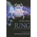 Jung in the 21st Century Volume Two: Synchronicity and Science