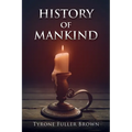 HISTORY of MANKIND
