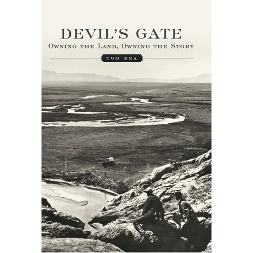 Devil's Gate: Owning the Land, Owning the Story - Paperback