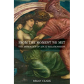 From the Moment We Met: The Astrology of Adult Relationships