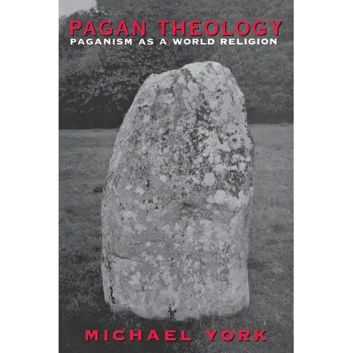 Pagan Theology: Paganism as a World Religion - Paperback