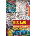 Heritage: Critical Approaches