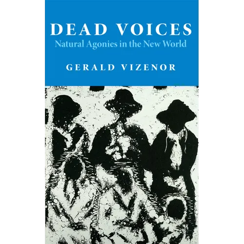 Dead Voices: Natural Agonies in the New World Volume 2 - Paperback