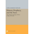 History, Prophecy, and the Stars: The Christian Astrology of Pierre d'Ailly, 1350-1420