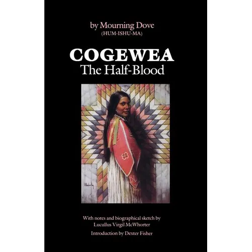 Cogewea, the Half Blood: A Depiction of the Great Montana Cattle Range - Paperback