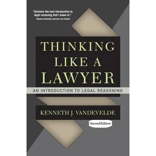 Thinking Like a Lawyer: An Introduction to Legal Reasoning - Paperback