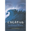 Escaping the Giant Wave