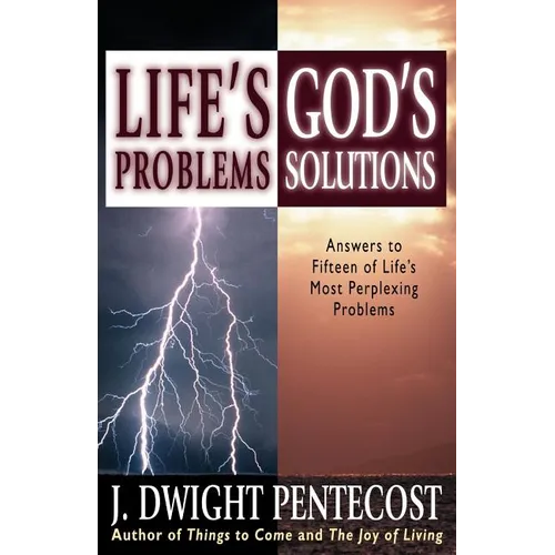Life's Problems--God's Solutions: Answers to Fifteen of Life's Most Perplexing Problems - Paperback