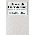 Research Interviewing: Context and Narrative