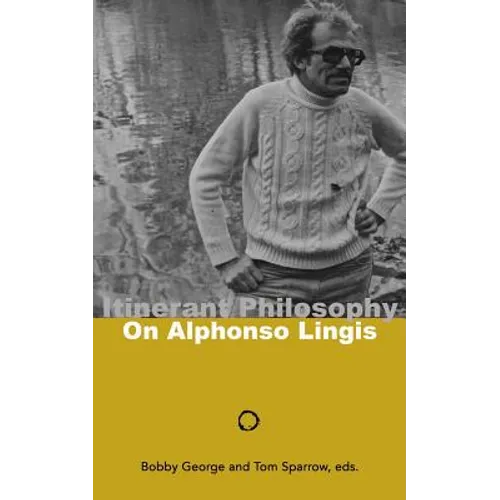 Itinerant Philosophy: On Alphonso Lingis