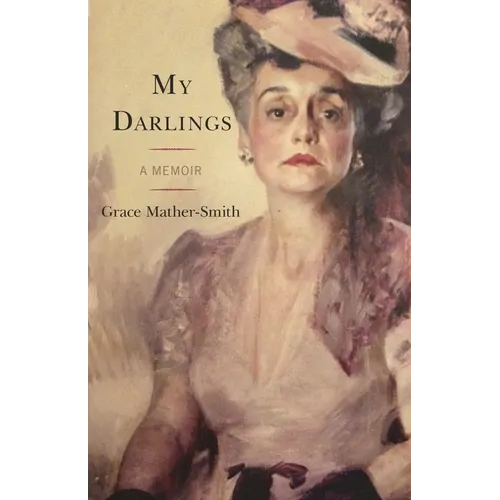 My Darlings: A Memoir - Paperback